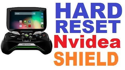 HOW TO HARD RESET WIPE DATA FACTORY RESET MANUAL RESET NVIDEA SHIELD