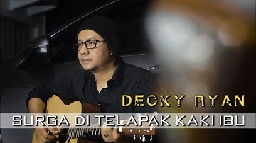 SURGA DI TELAPAK KAKI IBU - VICTOR HUTABARAT COVER BY DECKY RYAN