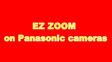 Intelligent Zoom, Intelligent Resolution and Extra Optical Zoom on Panasonic Cameras