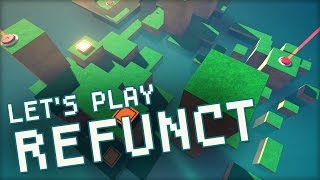 Let's Play Refunct - Pleasant Little Platformer (Livestream)