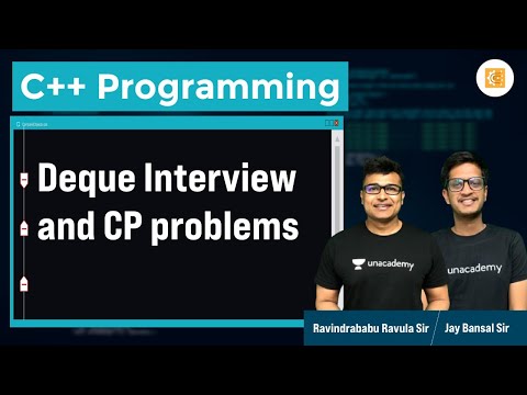 Deque Interview and CP problems | L:66 | C++ | Ravindrababu Ravula | Jay Bansal