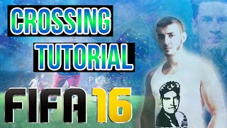 FIFA 16 CROSSING TUTORIAL - BEST 2 WAYS