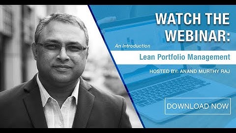 Webinar: Lean Portfolio Management | Anand Murthy Raj |