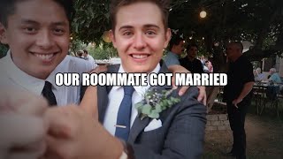 OUR ROOMMATE GOT MARRIED!