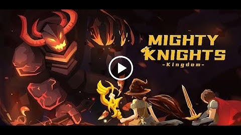 Mighty Knights: Kingdom (Early Access) - Android Gameplay