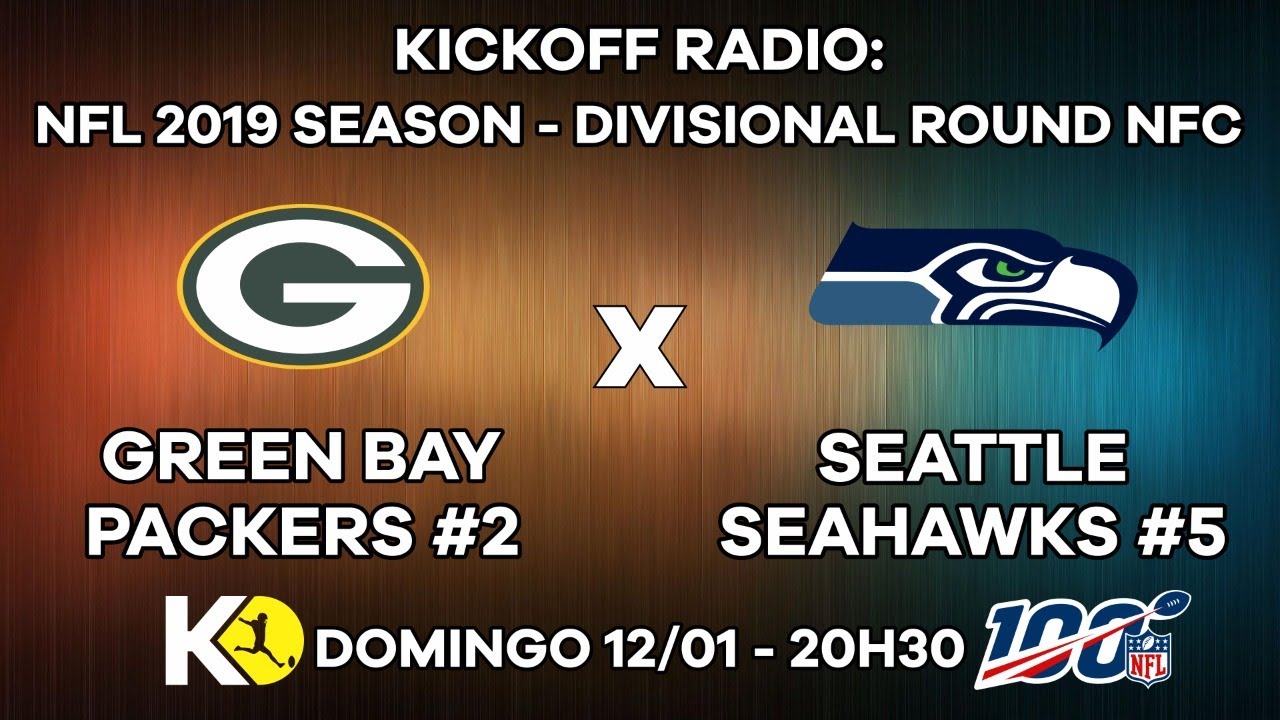 Kickoff Radio Green Bay Packers vs. Seattle Seahawks NFL 2019 Season , Divisional Round NFC