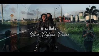 @wizzbakerhod - Setia Dalam Diam (Official Music Video)