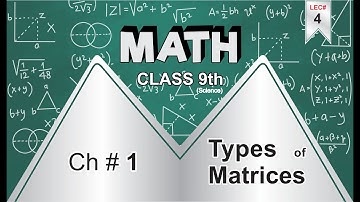 Math-9th | Chapter-1 | Lecture-4 | Types of Matrices | Urdu/Hindi
