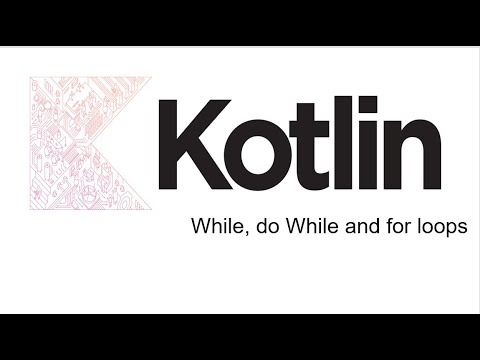 1.4 Kotlin Syntax- For,While,Do-While loops
