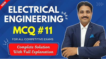 ELECTRICAL ENGINEERING OBJECTIVE QUESTION 11 (With Full Explanation) @TIKLESACADEMYOFMATHS