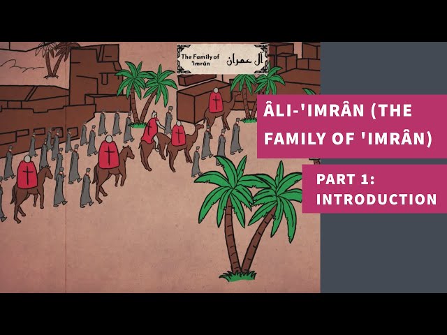 Surah 003: Âli-'Imrân (The Family of 'Imrân) Part 1:  Introduction - سورة آل عمران class=