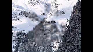 Driven By Clockwork - Time Will Heal