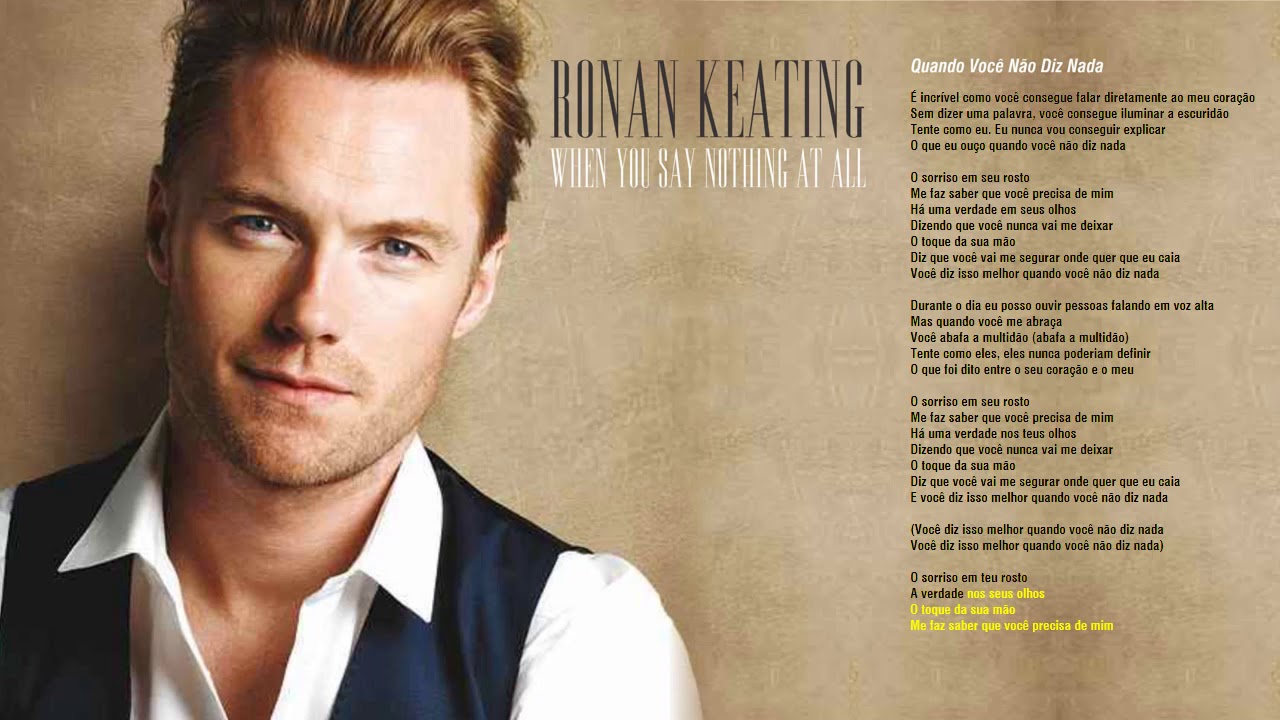 Ronan Keating When You Say Nothing At All Text Deutsch www.youtube.com