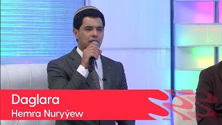 Hemra Nuryyew - Daglara | 2022