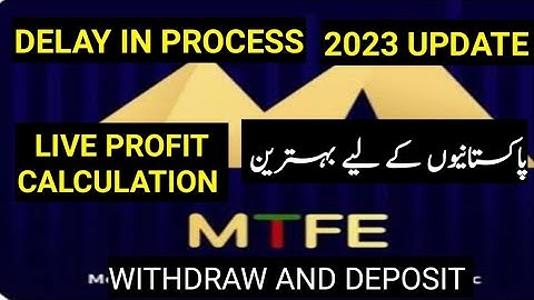 MTFE update 2023 || MTFE Live withdraw || mtfe delay in deposit and withdrawal