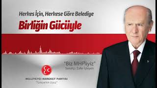 Biz MHP'liyiz - Zafer İşleyen - MHP 31 Mart 2024 Seçim Müzikleri