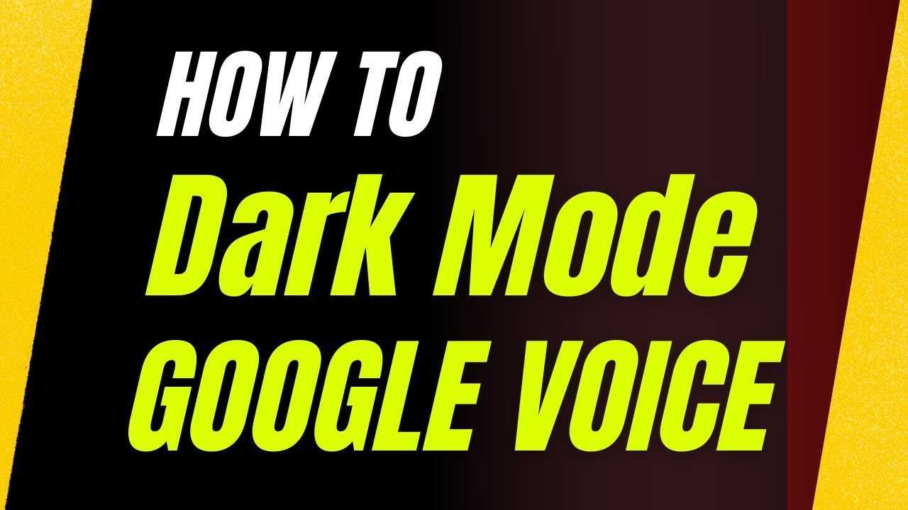 how-to-dark-mode-google-voice-mobile-app-youtube