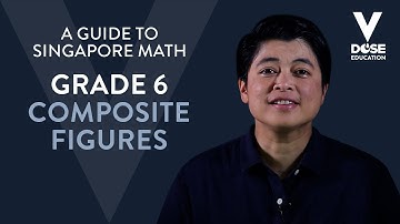 Singapore Math: Grade 6 - Composite Figures