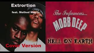 Mobb Deep feat. Method Man - Extortion (Cover Version)