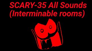 SCARY-35 All Sounds (Interminable rooms) (April fools 2024 event) #Interminablerooms SCARY-35 All Sounds (Interminable rooms) (April fools 2024 event) #Interminablerooms