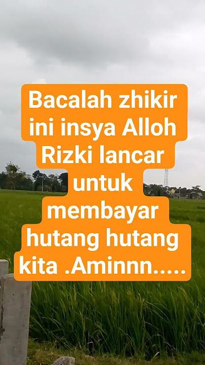 Bacalah dzikir ini insya Alloh Rizki lancar