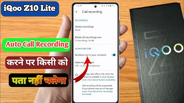 how to iqoo z10 lite call recording setting, iqoo z10 lite auto call recording