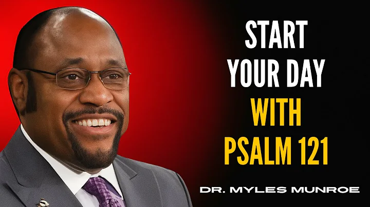 Dr Myles Urgent ： A Morning Prayer ： The Power of Psalm 121 to Begin Your Day #StartWithPsalm121
