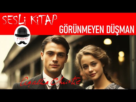 AGATHA CHRISTIE Görünmeyen Düşman - Herkül Poirot - Sesli Kitap Polisiye