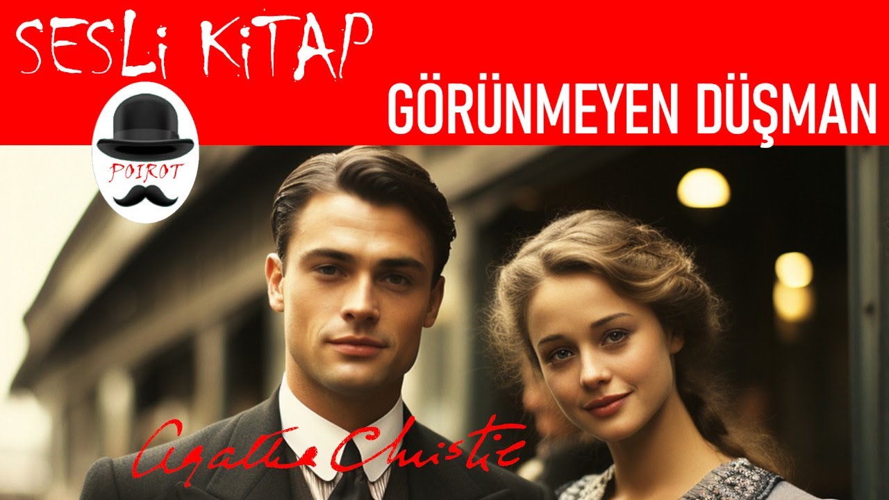 AGATHA CHRISTIE Görünmeyen Düşman - Herkül Poirot - Sesli Kitap Polisiye