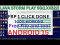 Lava Storm Play 5g (LXX522) Frp Unlock one click 100% working | Android 15 | Free File and Tool