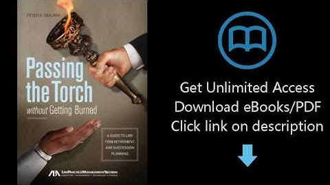 Passing the Torch without Getting Burned: A Guide to Law Firm Retirement and Succession Planning