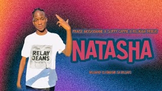 Natasha ( lekompo ) | Praise Moshxmane x Slippy Cappie x Relaugh DrBeat