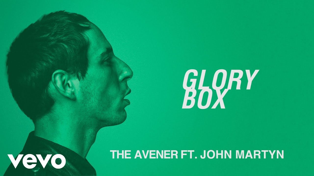 The Avener, John Martyn Glory Box YouTube