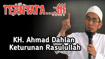 KH. Ahmad Dahlan Keturunan Rasulullah - Ust Adi Hidayat