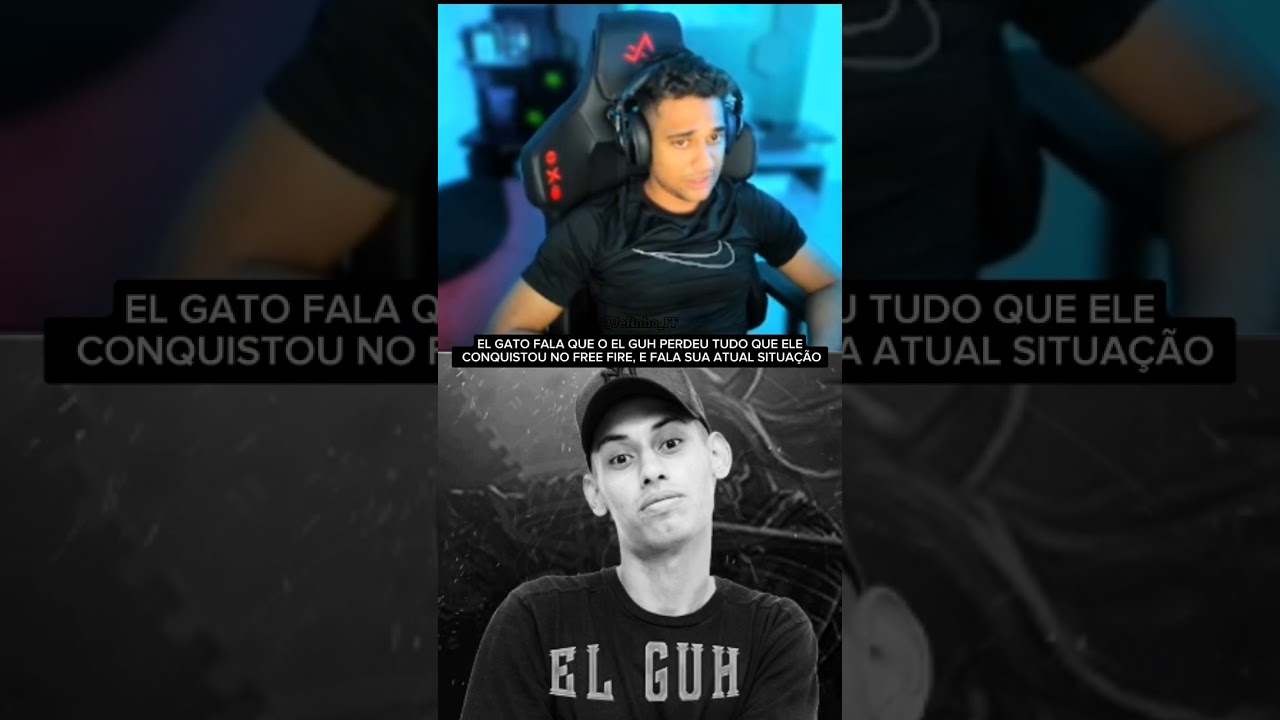 O El Gato falou que o El Guh perdeu tudo que conquistou com o Free Fire 