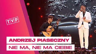 Andrzej Piaseczny & Kacper Dworniczak - Nie Ma, Nie Ma Ciebie || Koncert "Nasze Święta"