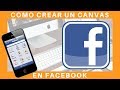 Como Crear un Canvas en Facebook 2017