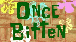 Spongebob Voice Acting Once Bitten
