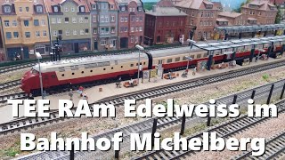 TEE RAm Edelweiss im Bahnhof Michelberg - Märklin H0 M-Gleis Anlage