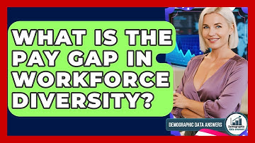 What Is The Pay Gap In Workforce Diversity? - Demographic Data Answers