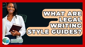 What Are Legal Writing Style Guides? - The Language Library