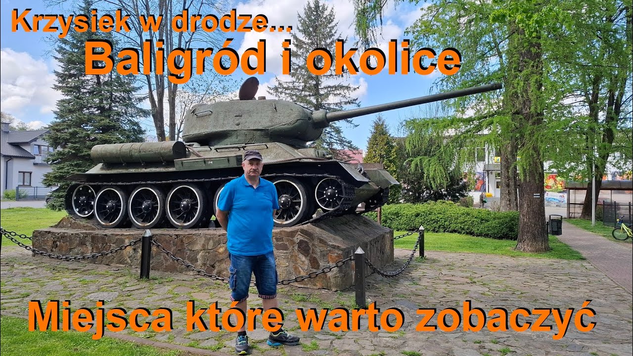 Bieszczady... Baligród i okolice - Miejsca, które warto zobaczyć