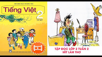 Video học Tập đọc -Lớp 2- Tuần 2 -Bài Mít làm thơ