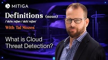 What is Cloud Threat Detection? | Cyber Terms Explained
