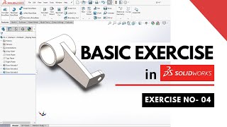 SolidWorks, Basic Exercise No.04 #cad #solidworks #mechanicalengineering #designengineer