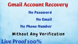 Gmail Account Recovery Latest Update 2023 | Google Account Recovery Without Any Verification | Work