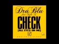 Dru Blu Ft. Stylo Gee - Check [All Eyes On Me] New Single Charlie Sloth BBC Radio 1 Rip