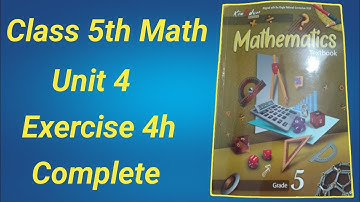 Class 5 Math Chapter 4 Ex 4h Complete | Class 5 Math Ex 4h @MushahidAliZafar @SirAllahwasaya