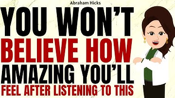 You Won’t Believe How Amazing You’ll Feel After Listening ✅Abraham Hicks 2025