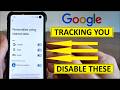 Stop GOOGLE TRACKING your every move | DISABLE THESE options now for more privacy whilst browsing